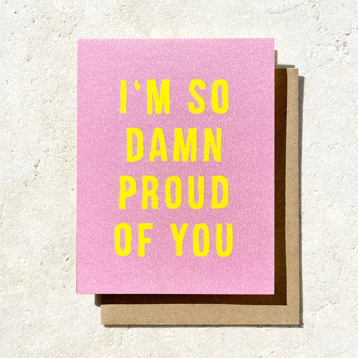 I'M SO DAMN PROUD OF YOU - GRADUATION - CONGRATULATIONS - GREETING CARD