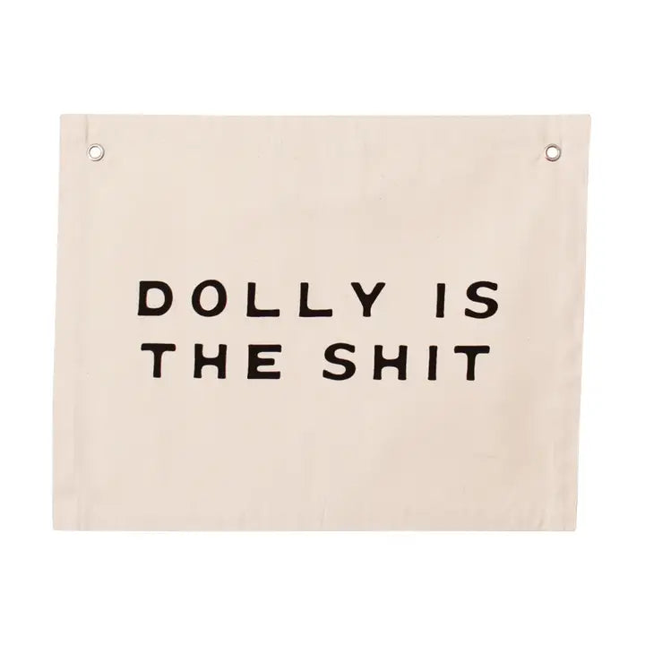 DOLLY IS THE SHIT - CANVAS BANNER
