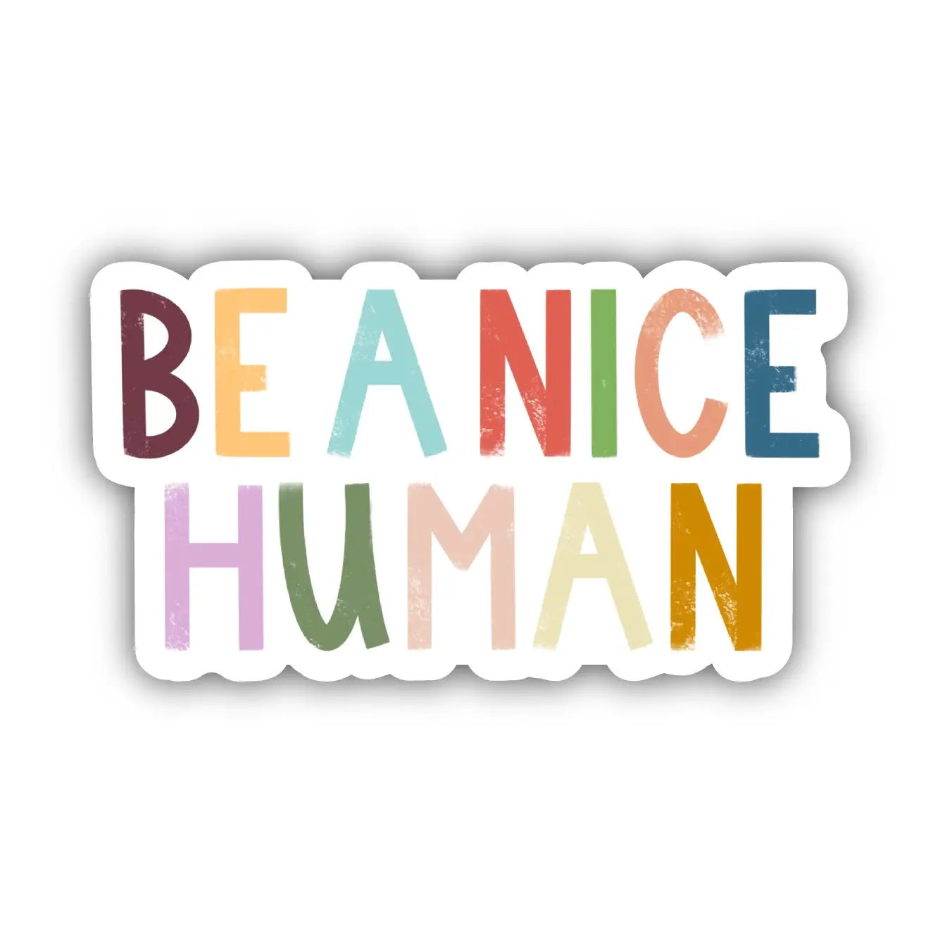 BE A NICE HUMAN - MULTICOLOR LETTERING - STICKER
