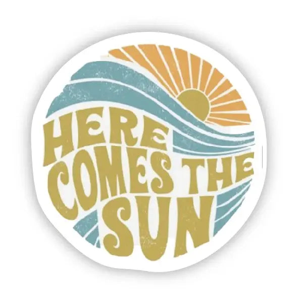 HERE COMES THE SUN - STICKER