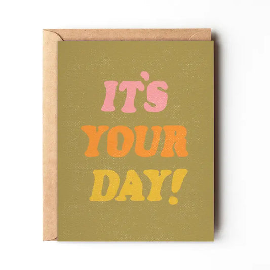 IT'S YOUR DAY - COLORFUL FALL - GREETING CARD