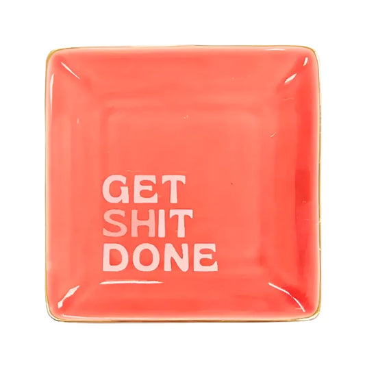 GET SHIT DONE - TRINKET DISH