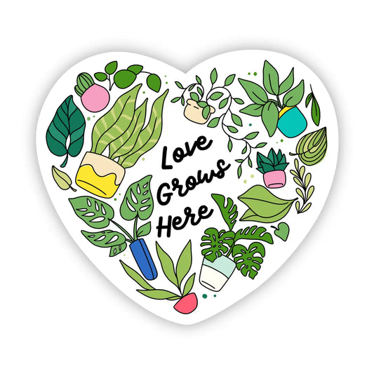 LOVE GROWS HERE, PLANTS - STICKER