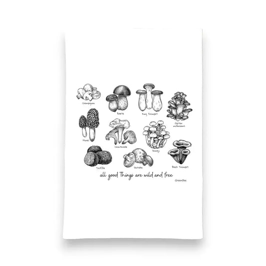 ALL GOOD THINGS ARE WILD AND FREE MUSHROOM - KITCHEN TEA TOWEL