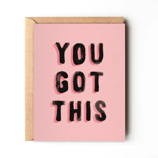 YOU GOT THIS - BOLD PINK - GREETING CARD