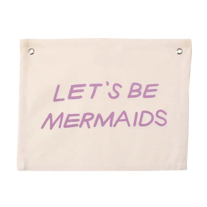 LET'S BE MERMAIDS - CANVAS BANNER