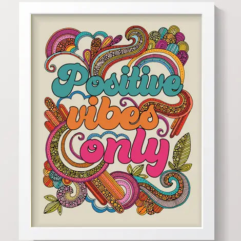 POSITIVE VIBES ONLY - PRINT