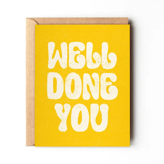 WELL DONE YOU - BRIGHT YELLOW CONGRATS CARD - GREETING CARD